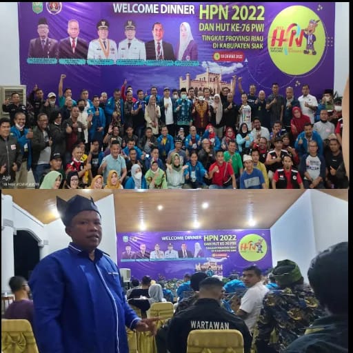 HPN 2022 Dan HUT PWI Ke 76 Tingkat Provinsi Riau di Siak, The First Day Welcome Dinner & Entertaiment 