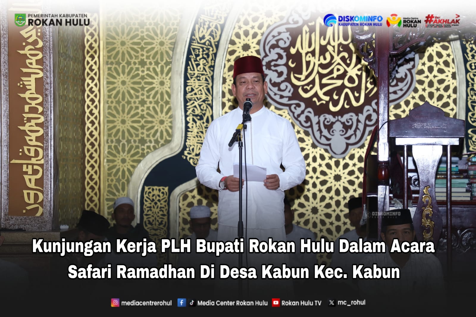Safari Ramadhan di Masjid Al-Mu'awwanah Desa Kabun Wabup Rohul Salurkan Bantuan dan Izin Bupati Tidak Hadir Sedang Menjalankan Umroh