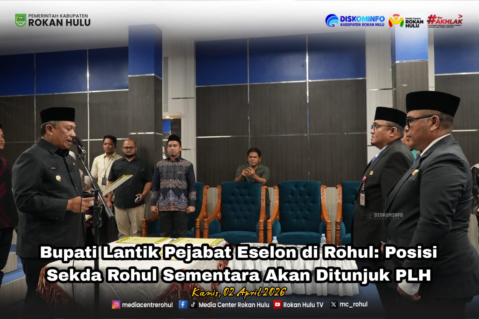 Bupati Lantik Pejabat Eselon di Rohul: Posisi Sekda Rohul Sementara Akan Ditunjuk PLH