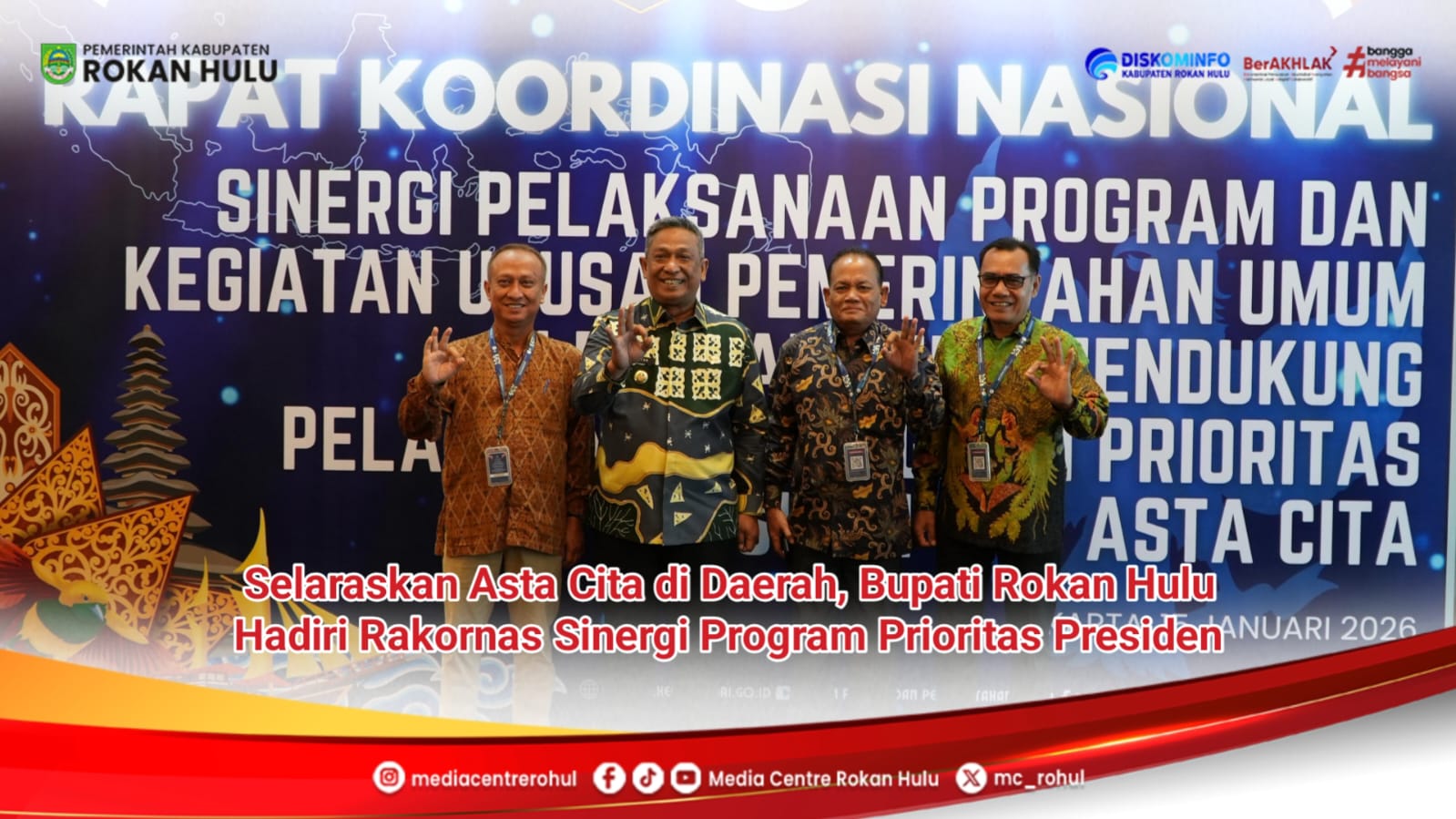 Bupati Rokan Hulu Hadiri Rakornas Sinergi Program Prioritas Presiden