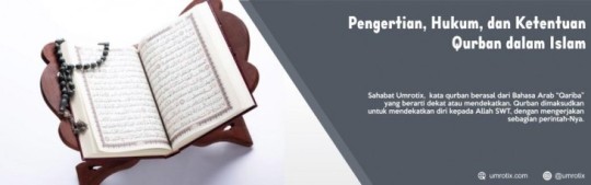 Pengertian, Hukum, dan Ketentuan Qurban dalam Islam