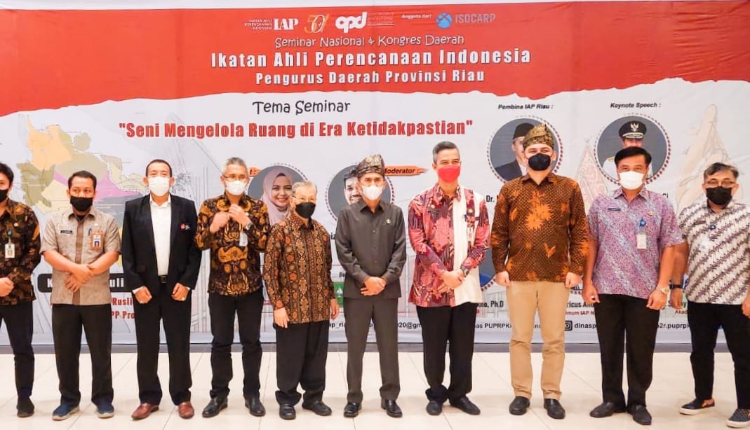 Seminar IAP RIAU, Seni Mengelola Ruang di Era Ketidakpastian 